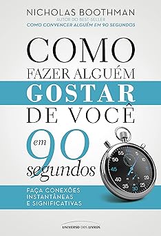 Como Fazer Alguem Gostar de Voce Em 90 Seg Nicholas Boothman